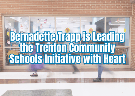 Bernadette Trapp is Leading the Trenton Community Schools Initiative with Heart